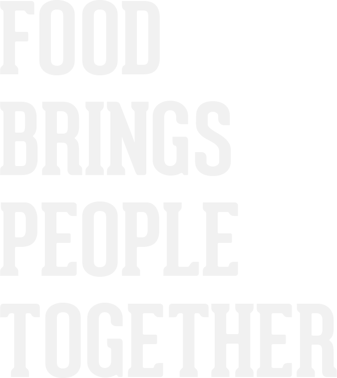 food-brings-people-together